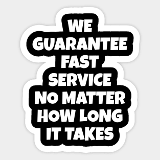 Funny service and service provider saying design Sticker